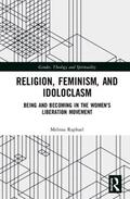 Raphael |  Religion, Feminism, and Idoloclasm | Buch |  Sack Fachmedien
