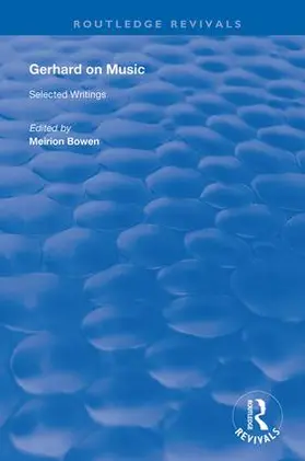 Gerhard / Bowen |  Gerhard on Music | Buch |  Sack Fachmedien