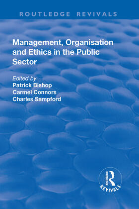 Bishop / Connors | Management, Organisation, and Ethics in the Public Sector | Buch | 978-1-138-71168-6 | sack.de