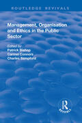 Bishop / Connors |  Management, Organisation, and Ethics in the Public Sector | Buch |  Sack Fachmedien