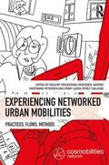 Freudendal-Pedersen / Hartmann-Petersen / Perez Fjalland |  Experiencing Networked Urban Mobilities | Buch |  Sack Fachmedien