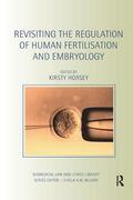 Horsey |  Revisiting the Regulation of Human Fertilisation and Embryology | Buch |  Sack Fachmedien