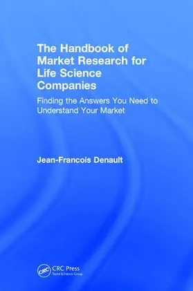 Denault | The Handbook for Market Research for Life Sciences Companies | Buch | 978-1-138-71357-4 | www.sack.de