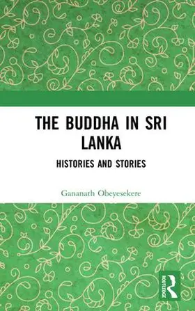Obeyesekere |  The Buddha in Sri Lanka | Buch |  Sack Fachmedien