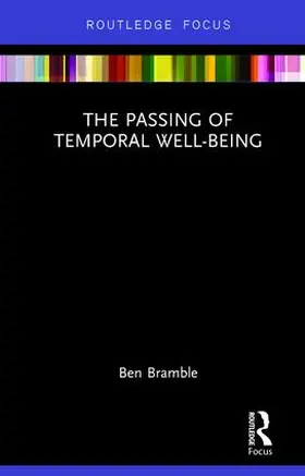Bramble |  The Passing of Temporal Well-Being | Buch |  Sack Fachmedien