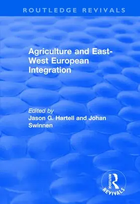 Hartell / Swinnen | Agriculture and East-west European Integration | Buch | 978-1-138-71400-7 | sack.de
