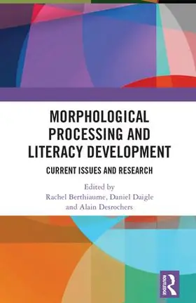 Berthiaume / Daigle / Desrochers |  Morphological Processing and Literacy Development | Buch |  Sack Fachmedien