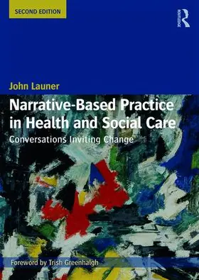 Launer |  Narrative-Based Practice in Health and Social Care | Buch |  Sack Fachmedien
