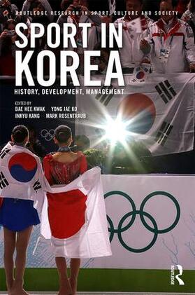 Kwak / Ko / Kang | Sport in Korea | Buch | 978-1-138-71509-7 | sack.de