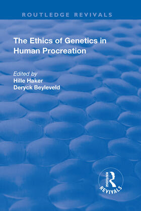 Haker / Beyleveld | The Ethics of Genetics in Human Procreation | Buch | 978-1-138-71517-2 | sack.de