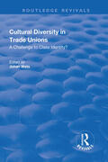 Wets |  Cultural Diversity in Trade Unions: A Challenge to Class Identity? | Buch |  Sack Fachmedien