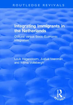 Vollebergh / Veenman / Hagendoorn |  Integrating Immigrants in the Netherlands | Buch |  Sack Fachmedien