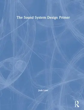 Loar |  The Sound System Design Primer | Buch |  Sack Fachmedien