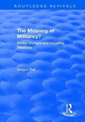 Gall | The Meaning of Militancy? | Buch | 978-1-138-71746-6 | sack.de