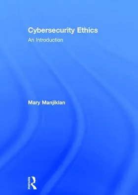 Manjikian |  Cybersecurity Ethics | Buch |  Sack Fachmedien