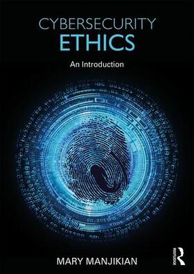 Manjikian | Manjikian, M: Cybersecurity Ethics | Buch | 978-1-138-71752-7 | sack.de