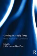 Frank / Meier |  Dwelling in Mobile Times | Buch |  Sack Fachmedien