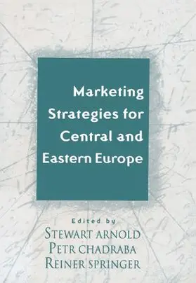 Chadraba / Arnold / Springer |  Marketing Strategies for Central and Eastern Europe | Buch |  Sack Fachmedien