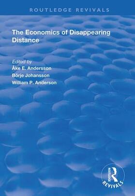 Johansson / Andersson | The Economics of Disappearing Distance | Buch | 978-1-138-71858-6 | sack.de