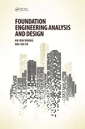 Huang / Yu | Foundation Engineering Analysis and Design | Buch | 978-1-138-72079-4 | www.sack.de