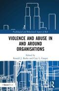 Burke / Cooper |  Violence and Abuse In and Around Organisations | Buch |  Sack Fachmedien