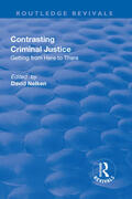 Nelken |  Contrasts in Criminal Justice: Getting from Here to There | Buch |  Sack Fachmedien