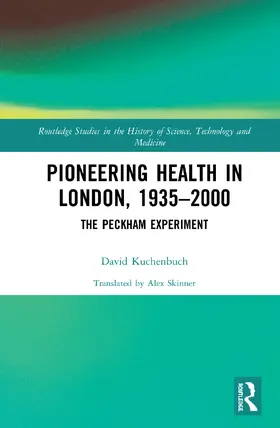 Kuchenbuch |  Pioneering Health in London, 1935-2000 | Buch |  Sack Fachmedien