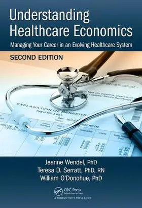 Wendel / Serratt / O'Donohue | Understanding Healthcare Economics | Buch | 978-1-138-72301-6 | www.sack.de