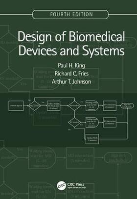 Johnson / King / Fries | Design of Biomedical Devices and Systems, 4th edition | Buch | 978-1-138-72306-1 | sack.de