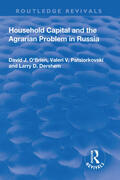 O'Brien / Patsiorkovski / Dershem |  Household Capital and the Agrarian Problem in Russia | Buch |  Sack Fachmedien