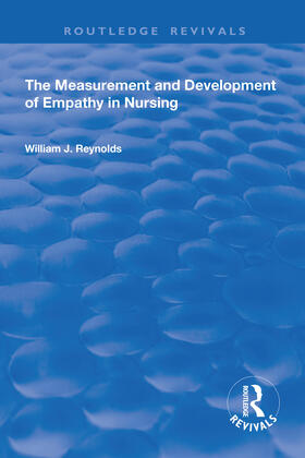 Reynolds | The Measurement and Development of Empathy in Nursing | Buch | 978-1-138-72437-2 | sack.de