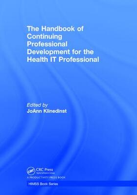 Klinedinst | The Handbook of Continuing Professional Development for the Health IT Professional | Buch | 978-1-138-72458-7 | sack.de