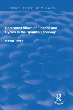 Roman |  Heterodox Views of Finance and Cycles in the Spanish Economy | Buch |  Sack Fachmedien