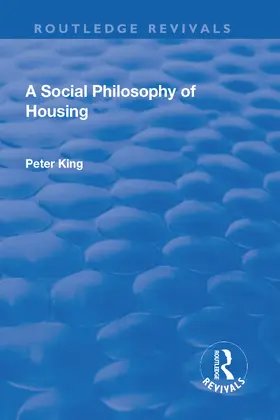 King |  A Social Philosophy of Housing | Buch |  Sack Fachmedien