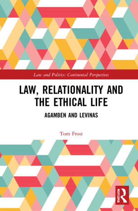 Frost | Law, Relationality and the Ethical Life | Buch | 978-1-138-72630-7 | sack.de