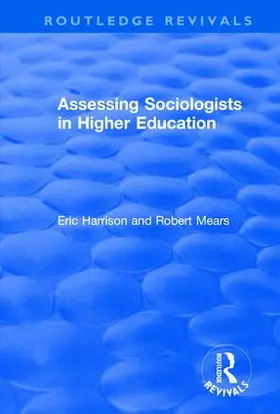 Harrison / Mears |  Assessing Sociologists in Higher Education | Buch |  Sack Fachmedien