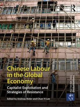 Bieler / Lee |  Chinese Labour in the Global Economy | Buch |  Sack Fachmedien
