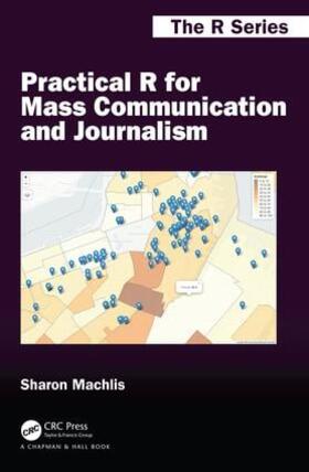Machlis | Practical R for Mass Communication and Journalism | Buch | 978-1-138-72691-8 | sack.de