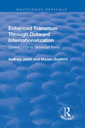 Jaklic / Svetlicic |  Enhanced Transition Through Outward Internationalization | Buch |  Sack Fachmedien
