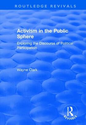 Clark |  Activism in the Public Sphere | Buch |  Sack Fachmedien