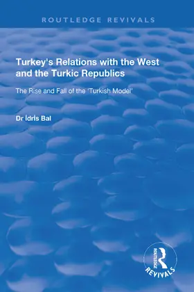 Bal | Turkey's Relations with the West and the Turkic Republics | Buch | 978-1-138-72925-4 | www.sack.de