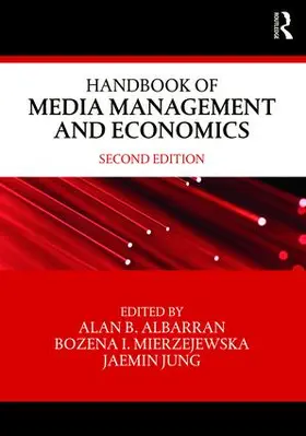Albarran / Jung / Mierzejewska |  Handbook of Media Management and Economics | Buch |  Sack Fachmedien