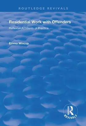 Wincup |  Residential Work with Offenders | Buch |  Sack Fachmedien