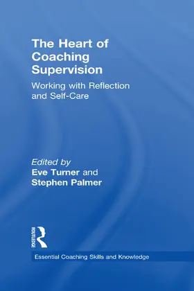 Turner / Palmer |  The Heart of Coaching Supervision | Buch |  Sack Fachmedien