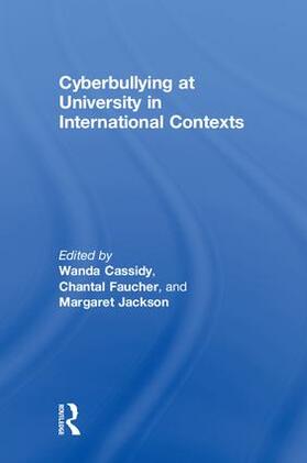 Cassidy / Faucher / Jackson |  Cyberbullying at University in International Contexts | Buch |  Sack Fachmedien