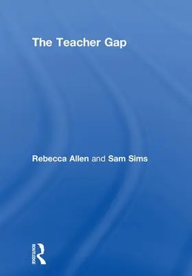 Allen / Sims |  The Teacher Gap | Buch |  Sack Fachmedien