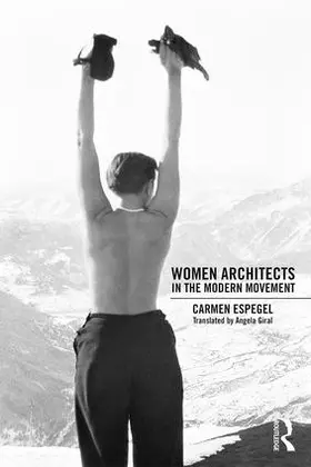 Espegel |  Women Architects in the Modern Movement | Buch |  Sack Fachmedien
