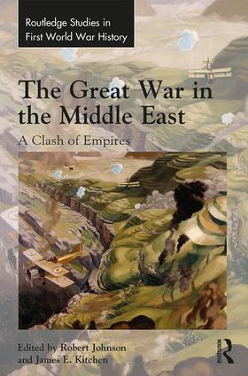 Johnson / Kitchen |  The Great War in the Middle East | Buch |  Sack Fachmedien