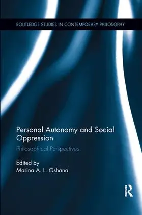 Oshana |  Personal Autonomy and Social Oppression | Buch |  Sack Fachmedien