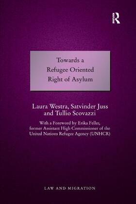 Westra / Juss |  Towards a Refugee Oriented Right of Asylum | Buch |  Sack Fachmedien